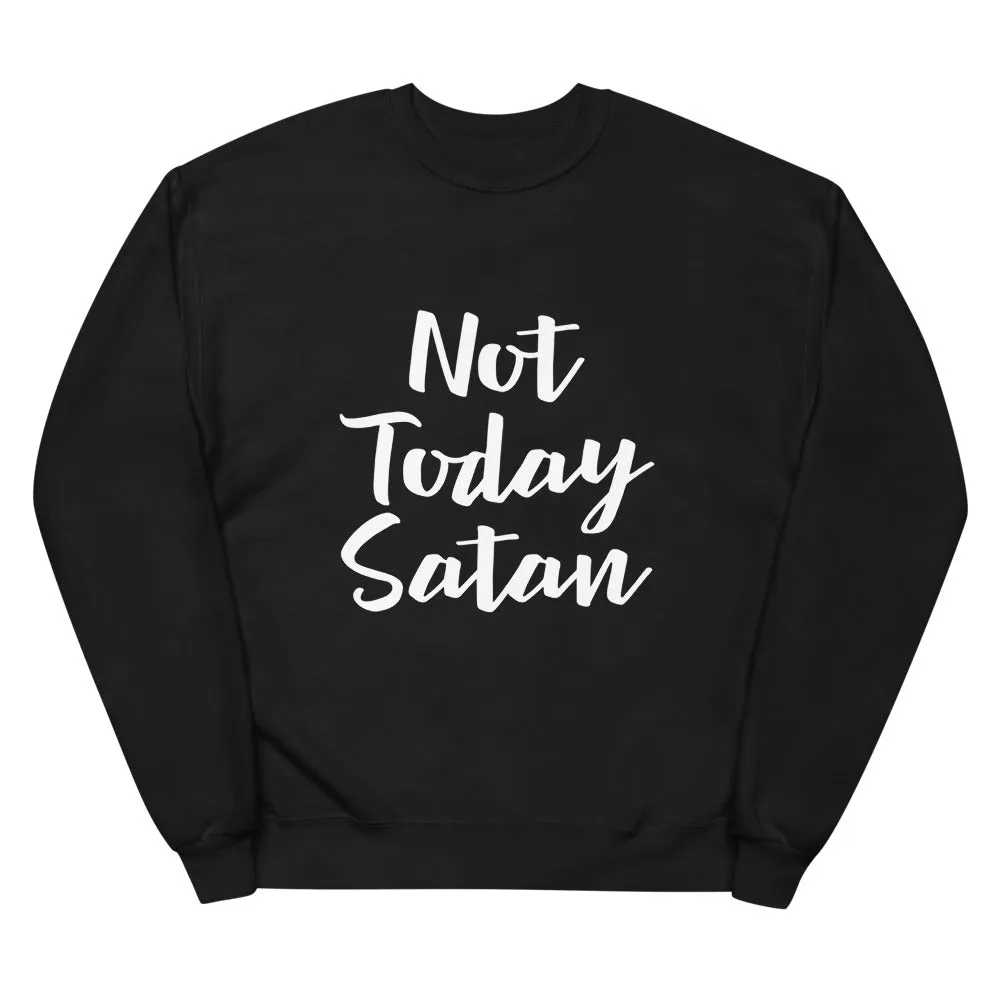 Not Today Satan-Unisex fleece sweatshirt