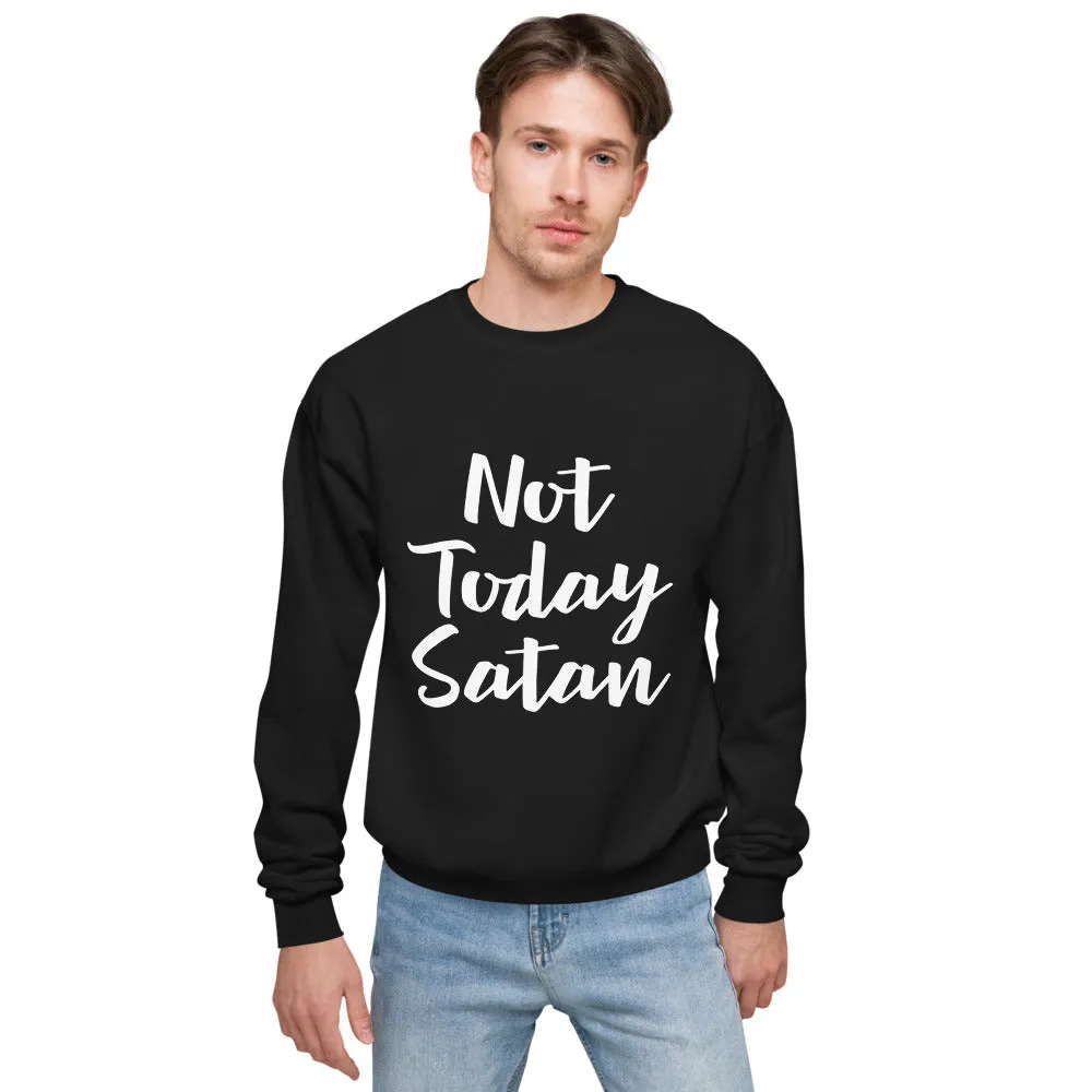 Not Today Satan-Unisex fleece sweatshirt