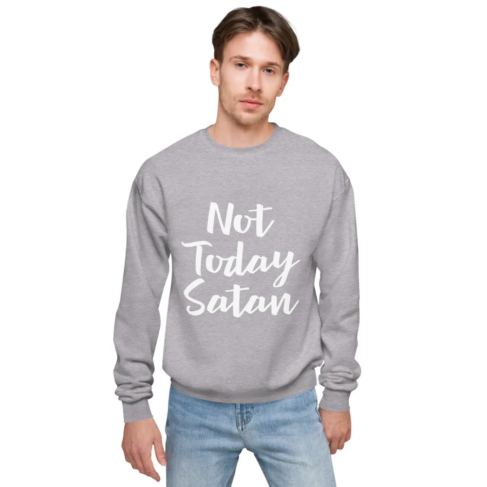 Not Today Satan-Unisex fleece sweatshirt