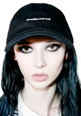 Smoke Me Out Dad Hat-